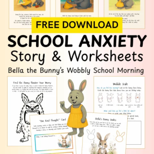 Bella the Bunny’s Wobbly School Morning – Free Story & Worksheets for School Anxiety